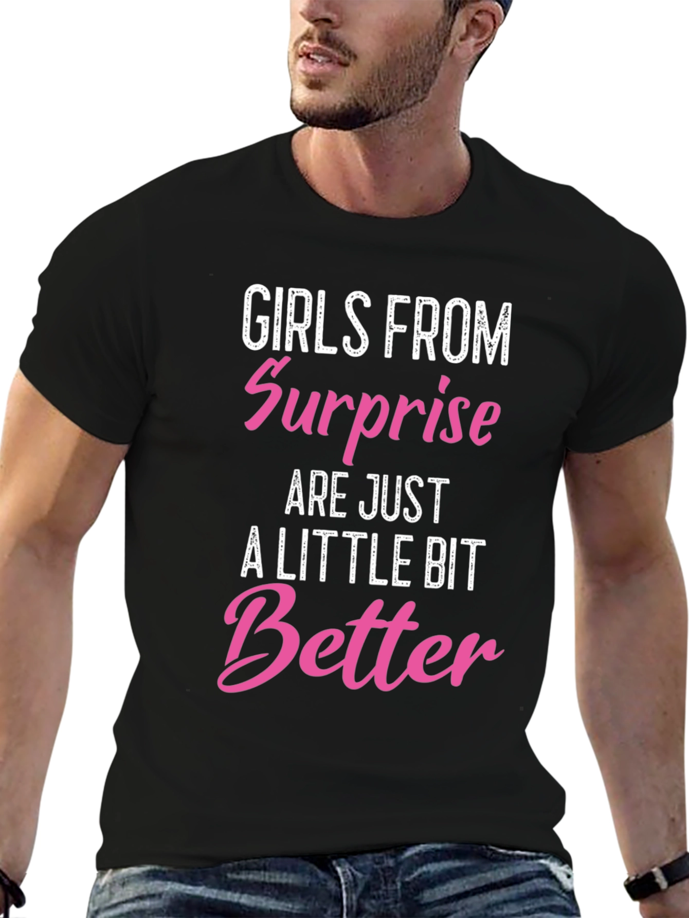 Girls From Surprise Are Better T-Shirt