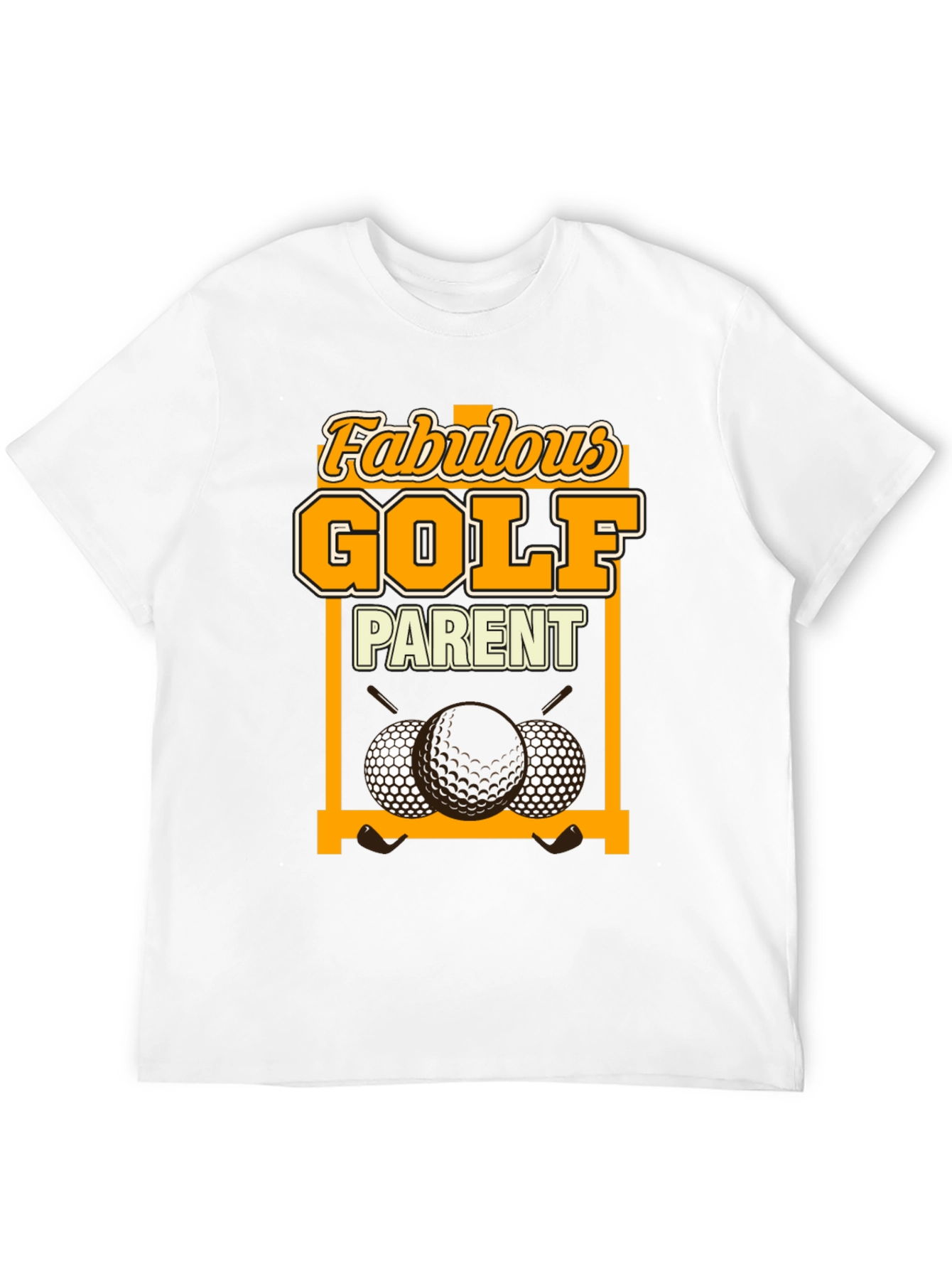 Fabulous Golf Parent T-Shirt