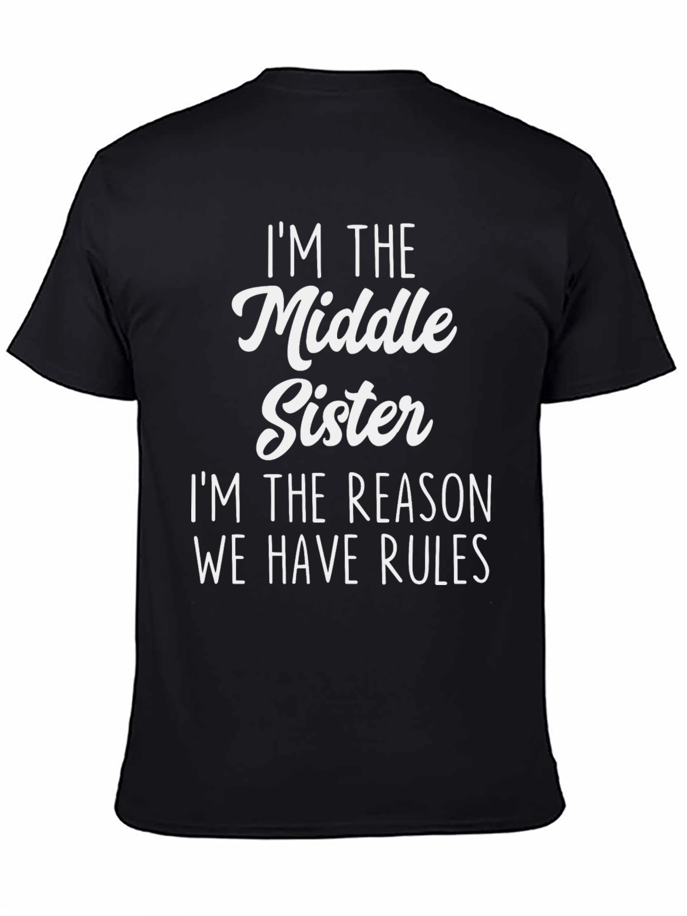 Im the Middle Sister T-Shirt Funny Sibling Tee