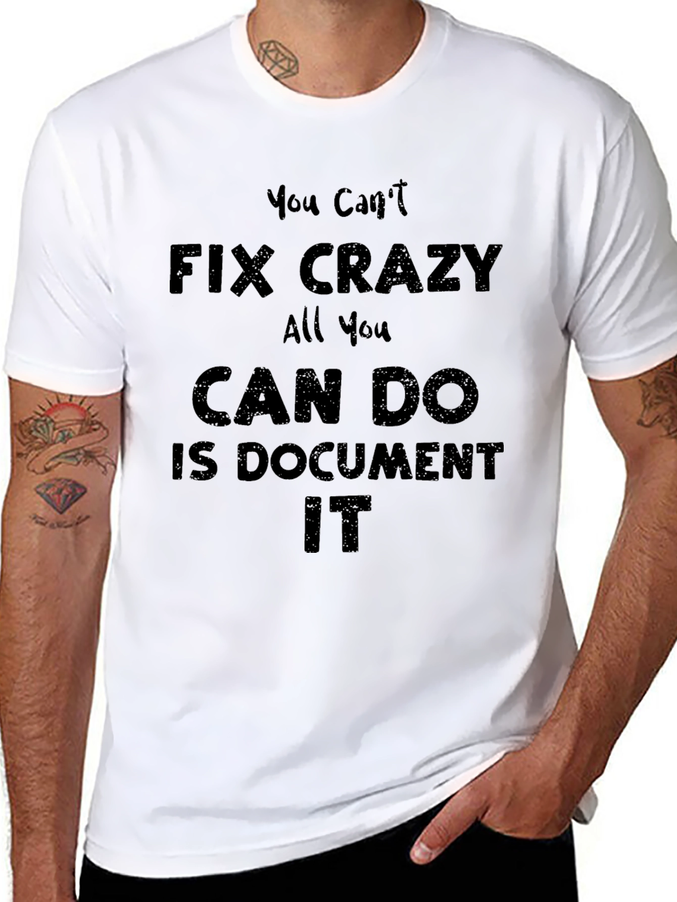 You Cant Fix Crazy T-Shirt
