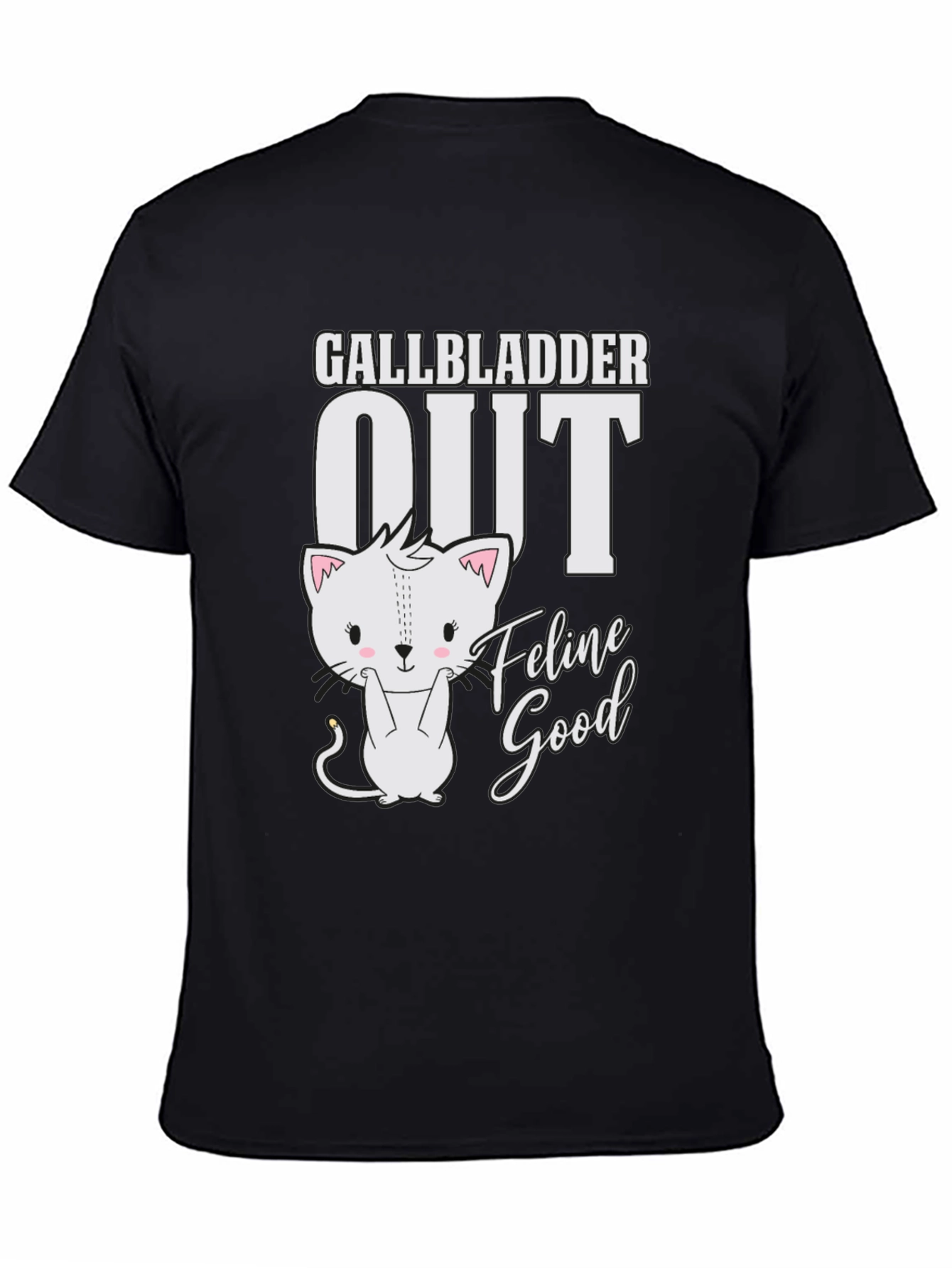 Gallbladder Out Feline Good T-Shirt
