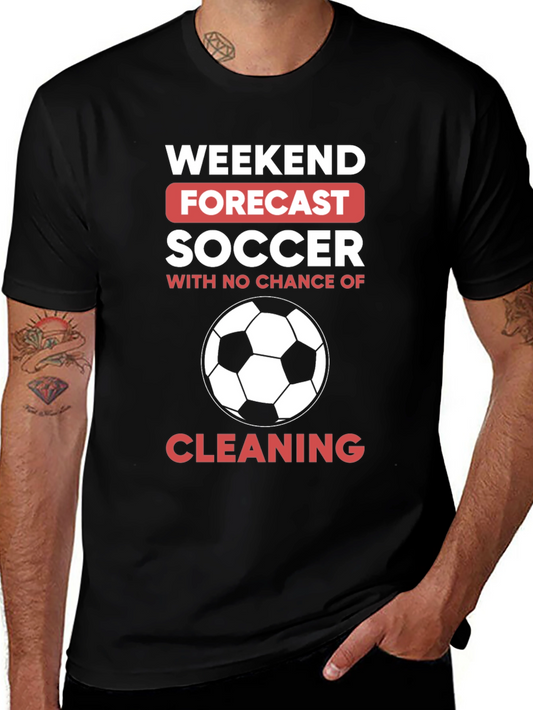 Weekend Forecast Soccer T-Shirt - No Cleaning!
