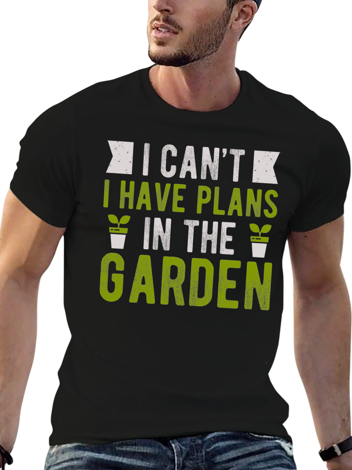 Gardening T-Shirt: I Cant Garden Plans
