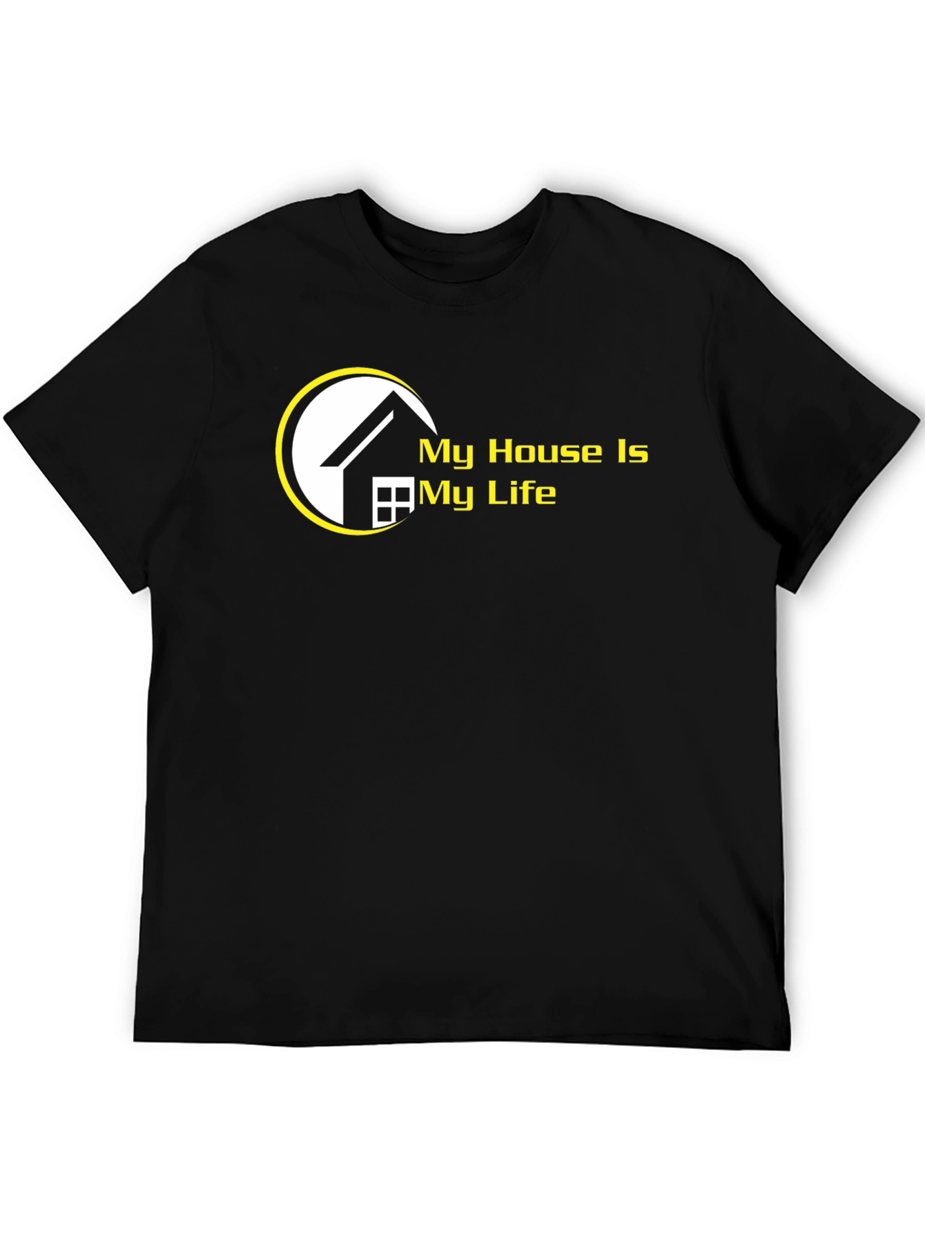 My House is My Life T-Shirt - Black