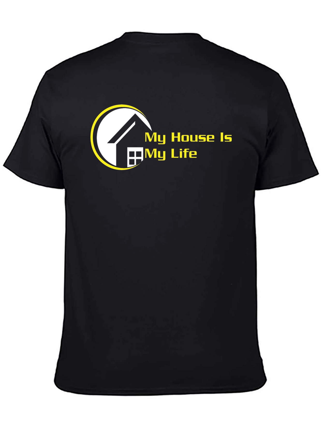 My House is My Life T-Shirt - Black