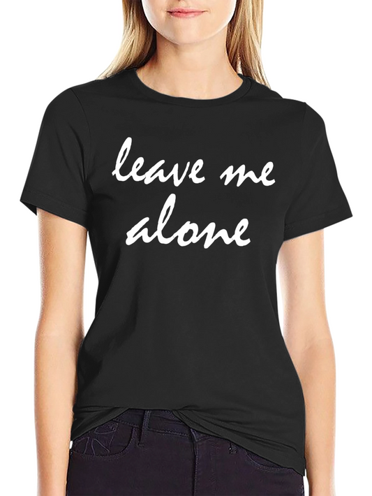Leave Me Alone Graphic Tee - Black Cotton T-Shirt