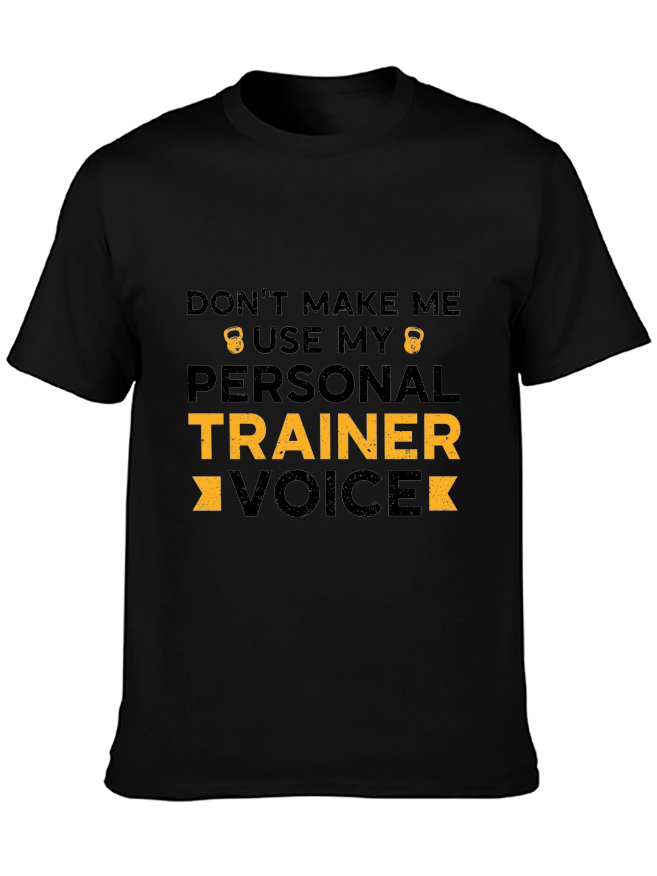 Personal Trainer Voice T-Shirt - Gym Humor