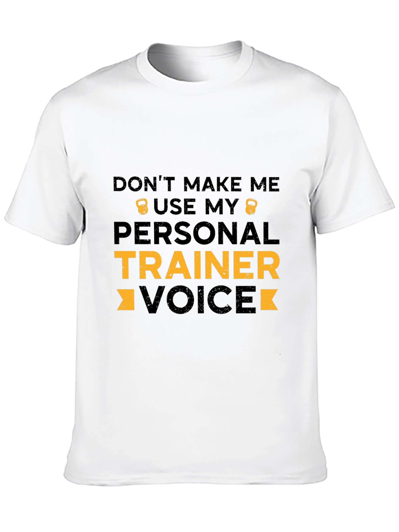 Personal Trainer Voice T-Shirt - Gym Humor