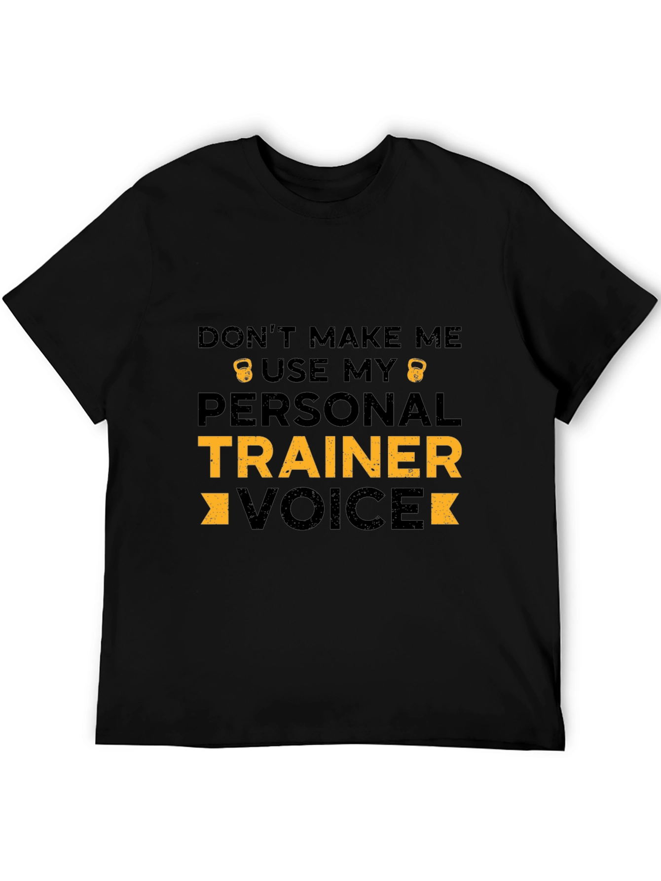 Personal Trainer Voice T-Shirt - Gym Humor