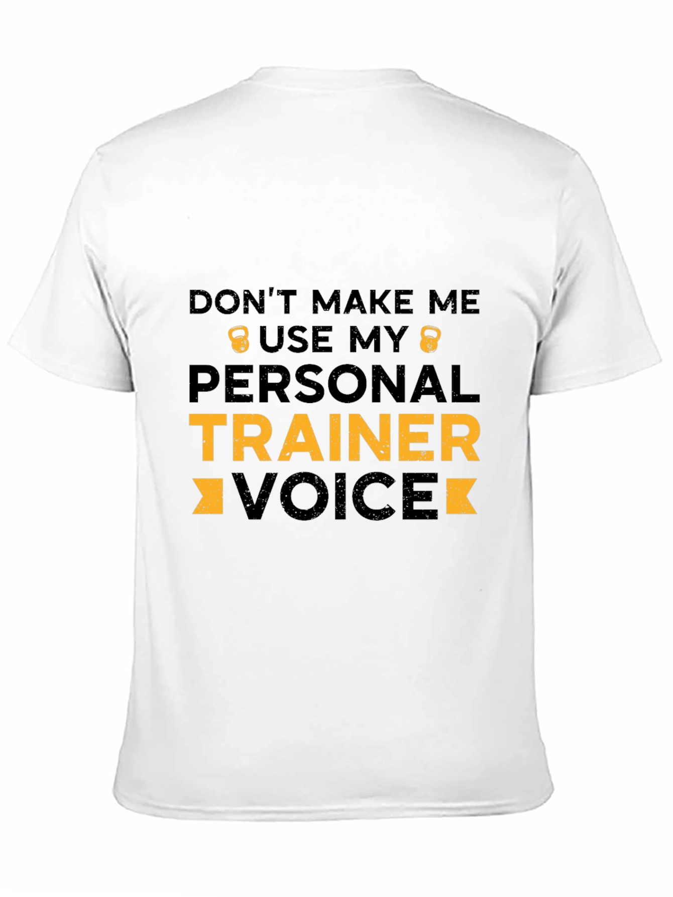 Personal Trainer Voice T-Shirt - Gym Humor