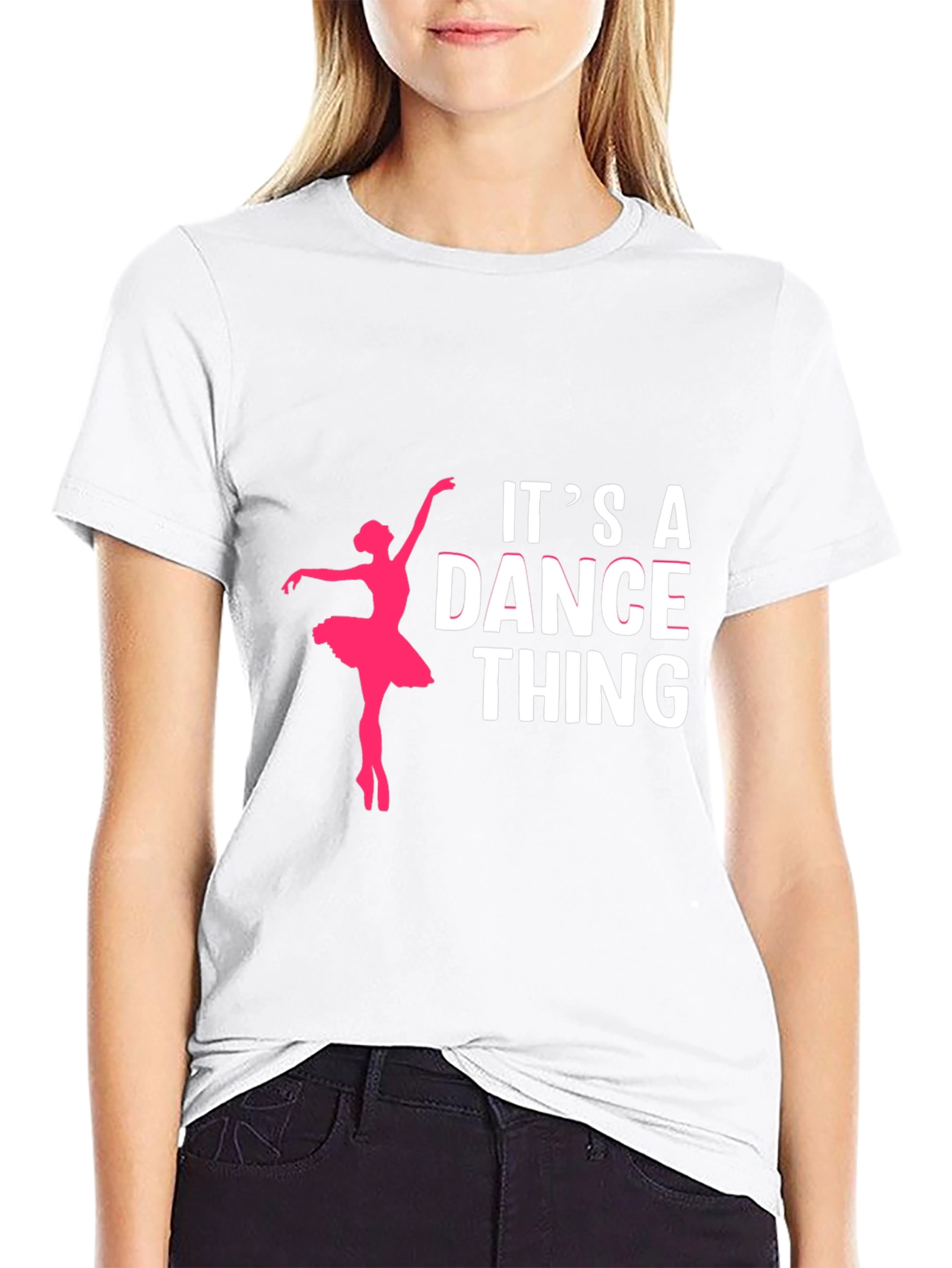 Its A Dance Thing T-Shirt