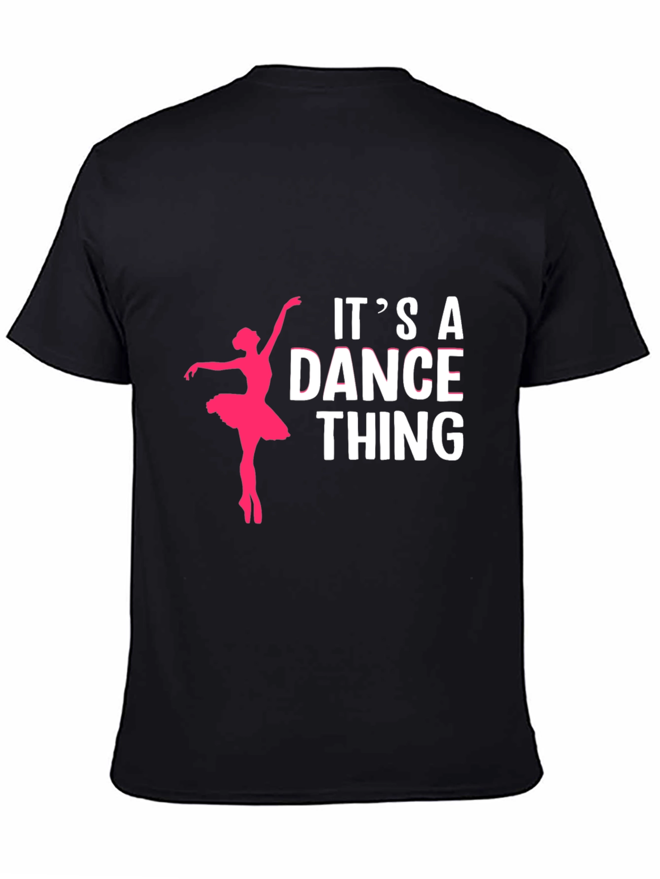 Its A Dance Thing T-Shirt