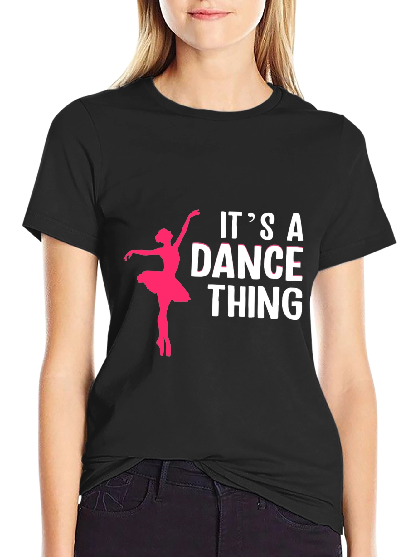 Its A Dance Thing T-Shirt