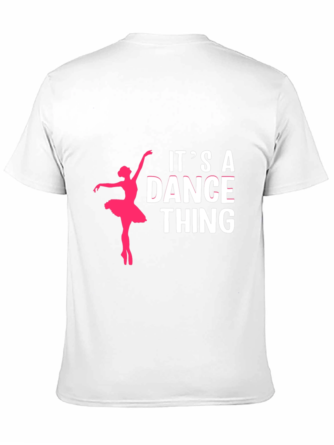 Its A Dance Thing T-Shirt