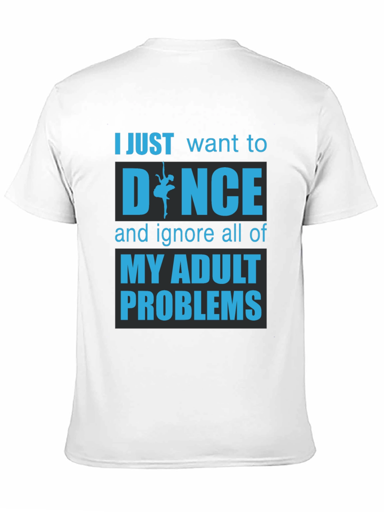 Dance Adult Problems Graphic T-Shirt