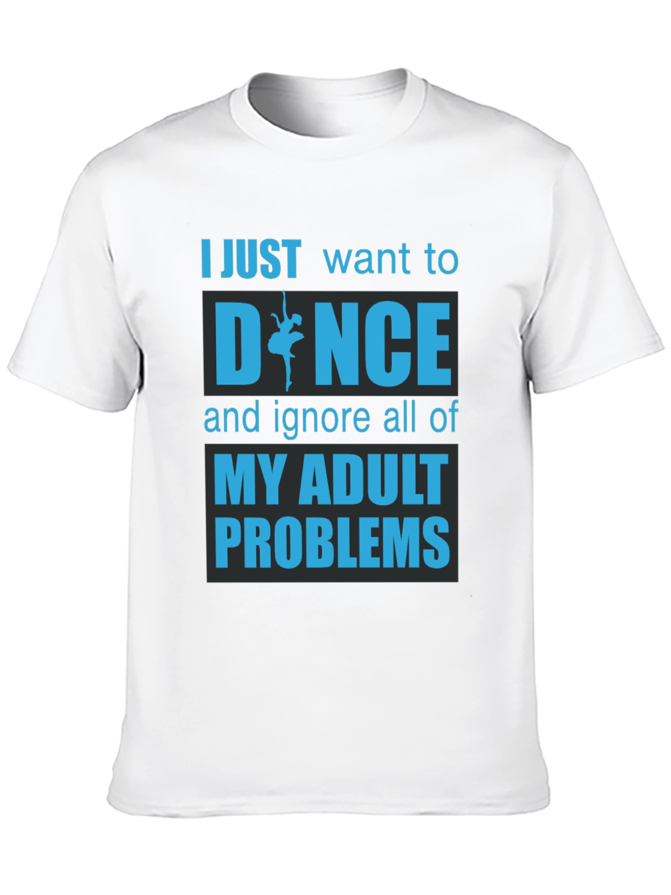 Dance Adult Problems Graphic T-Shirt