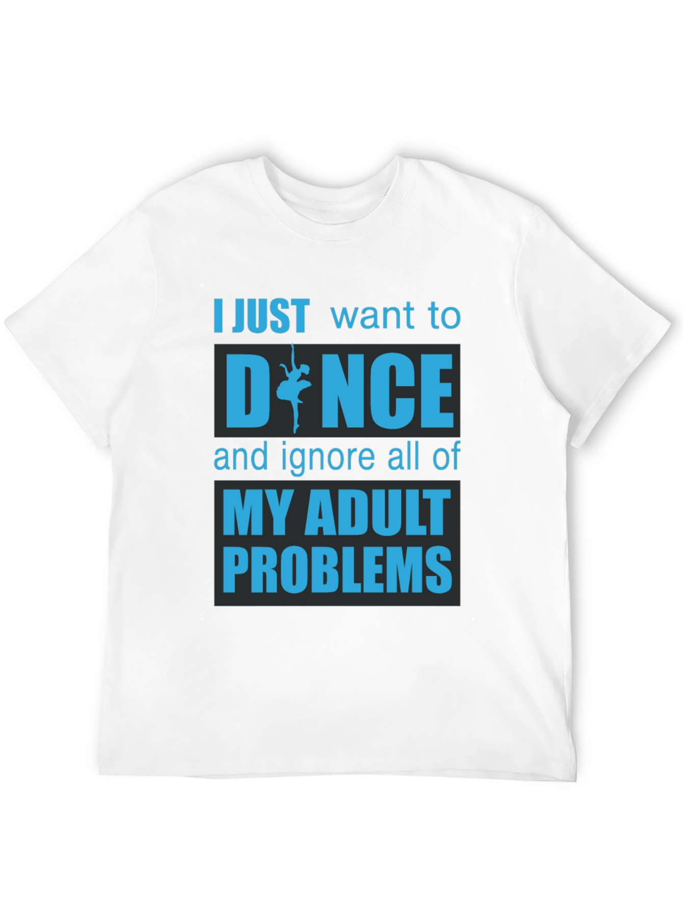 Dance Adult Problems Graphic T-Shirt