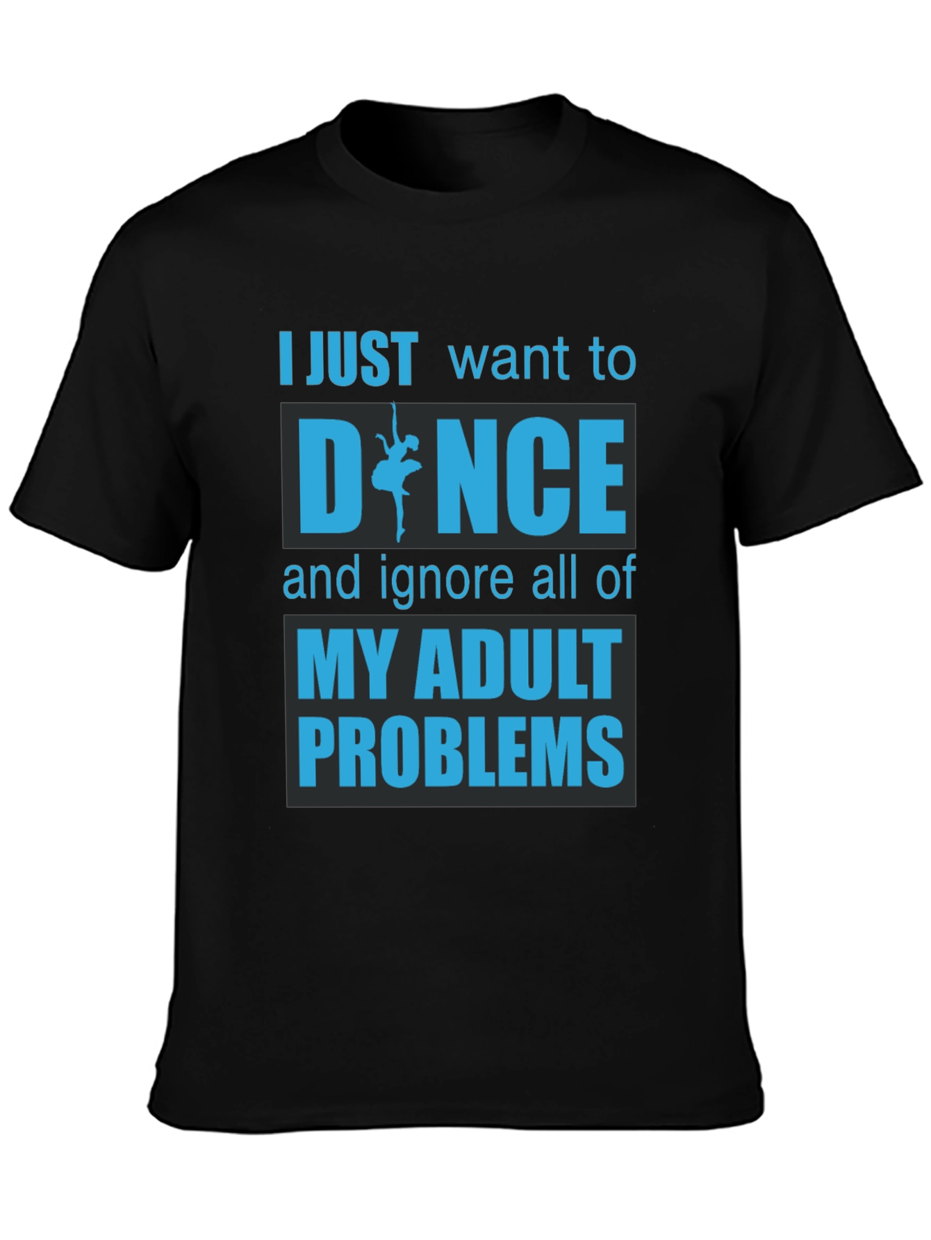 Dance Adult Problems Graphic T-Shirt