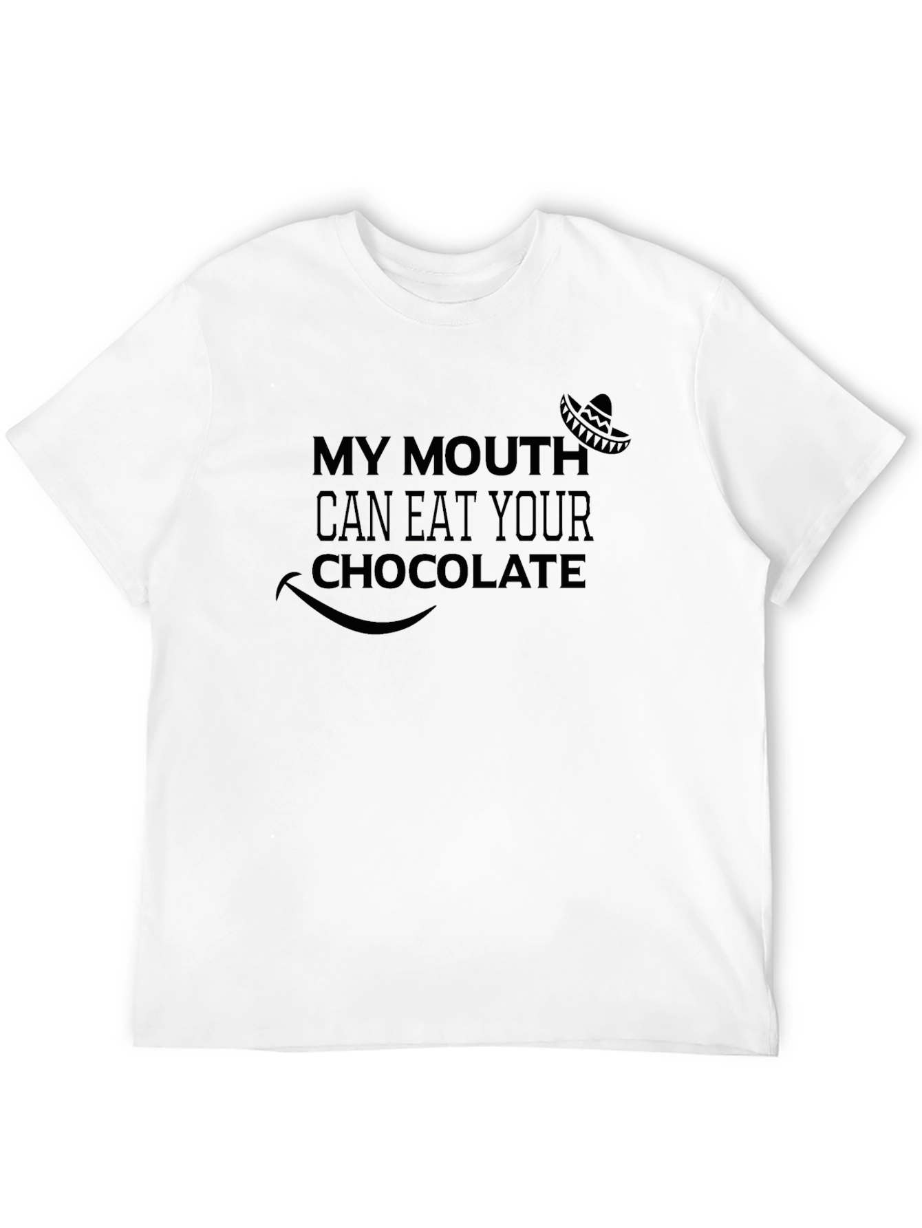 My Mouth Can Eat Your Chocolate Black T-Shirt