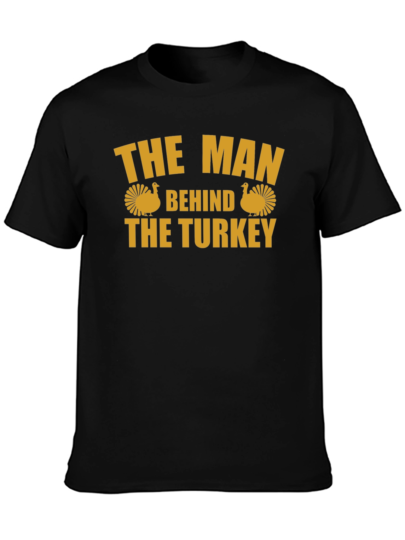 The Man Behind the Turkey T-Shirt - Thanksgiving Fun