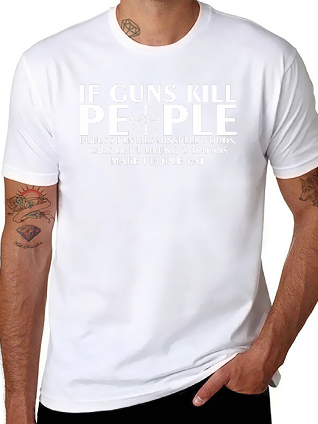 If Guns Kill People Sarcastic T-Shirt