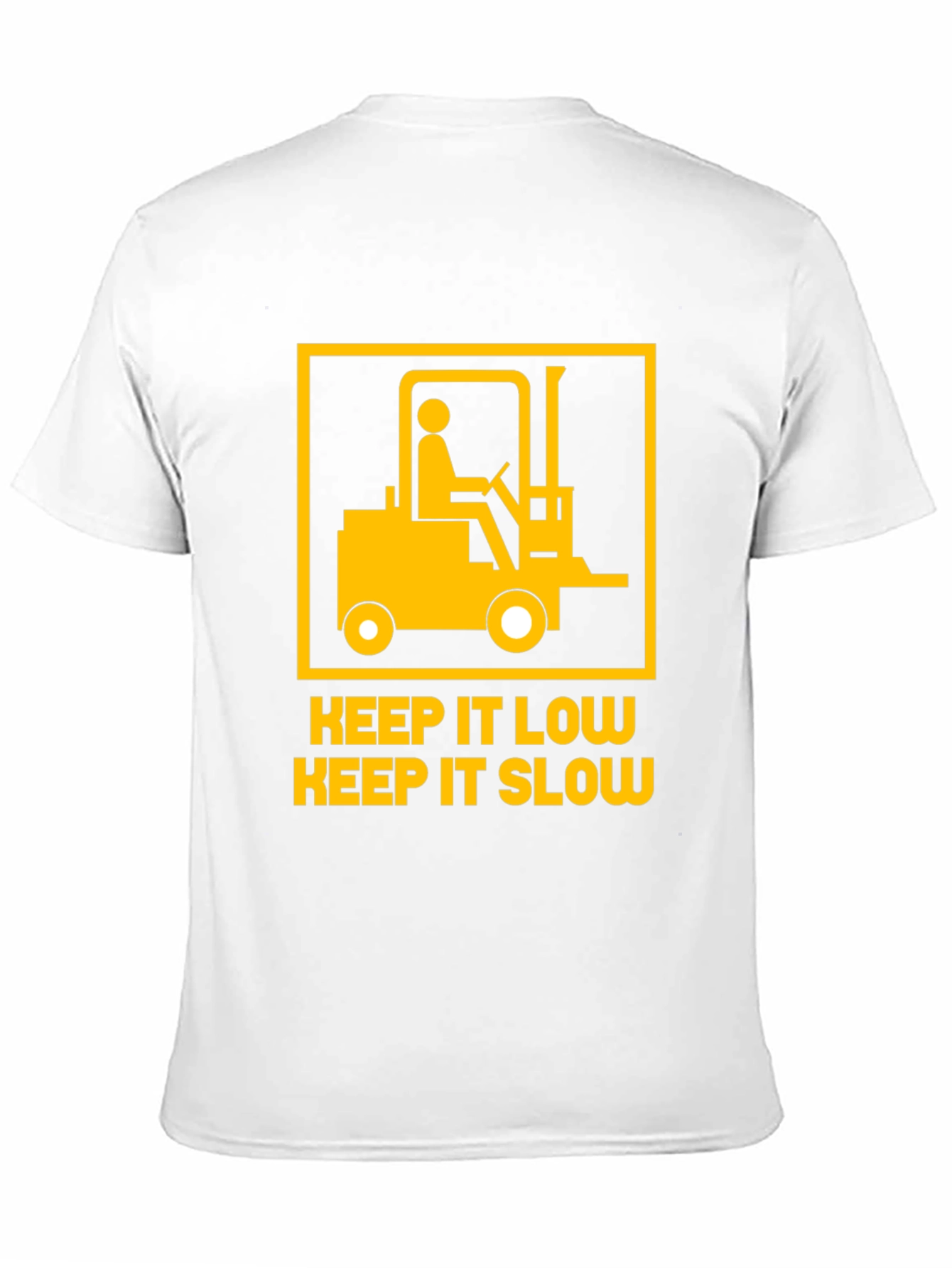 Keep It Low Slow Forklift T-Shirt