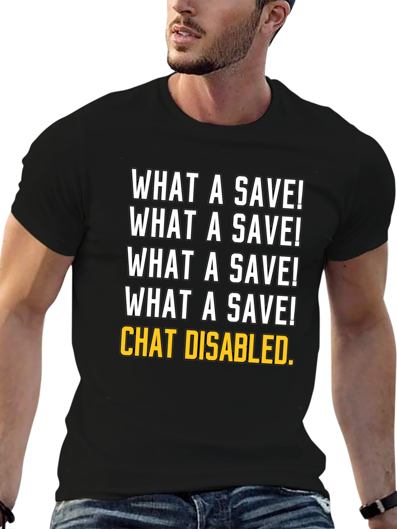 What a Save! Chat Disabled. Gamer T-Shirt