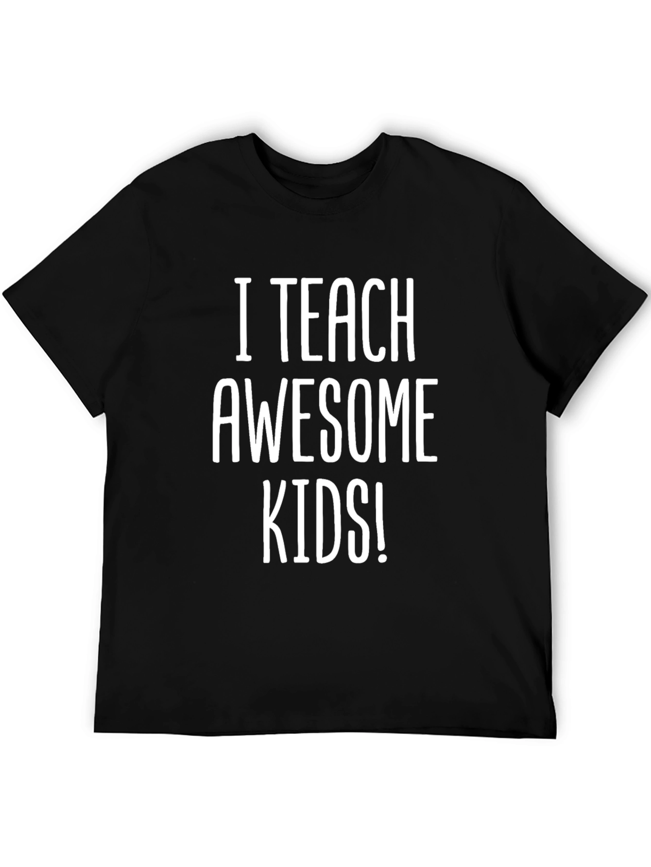 I Teach Awesome Kids! Graphic T-Shirt