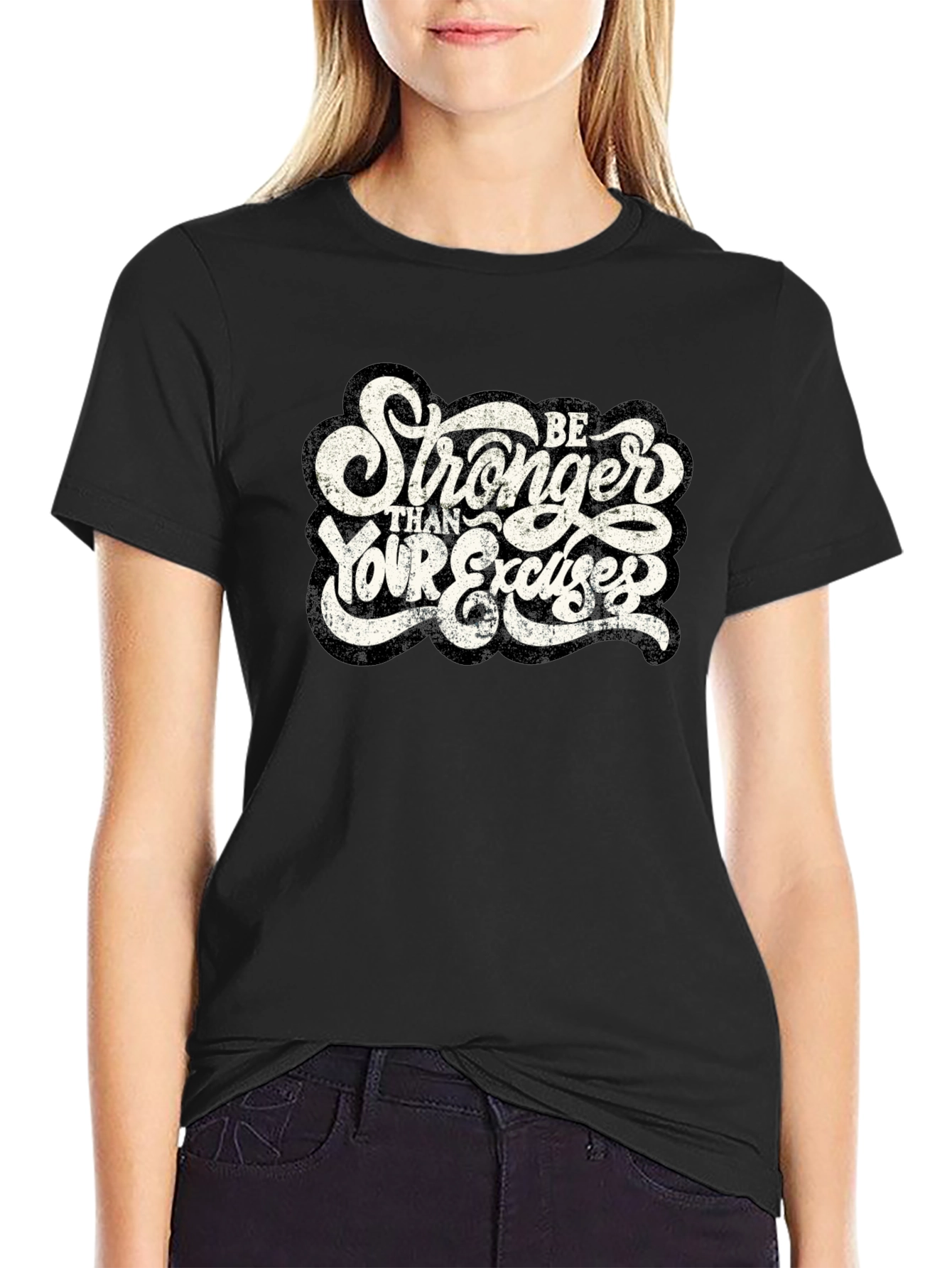 Be Stronger Than Your Excuses Graphic T-Shirt