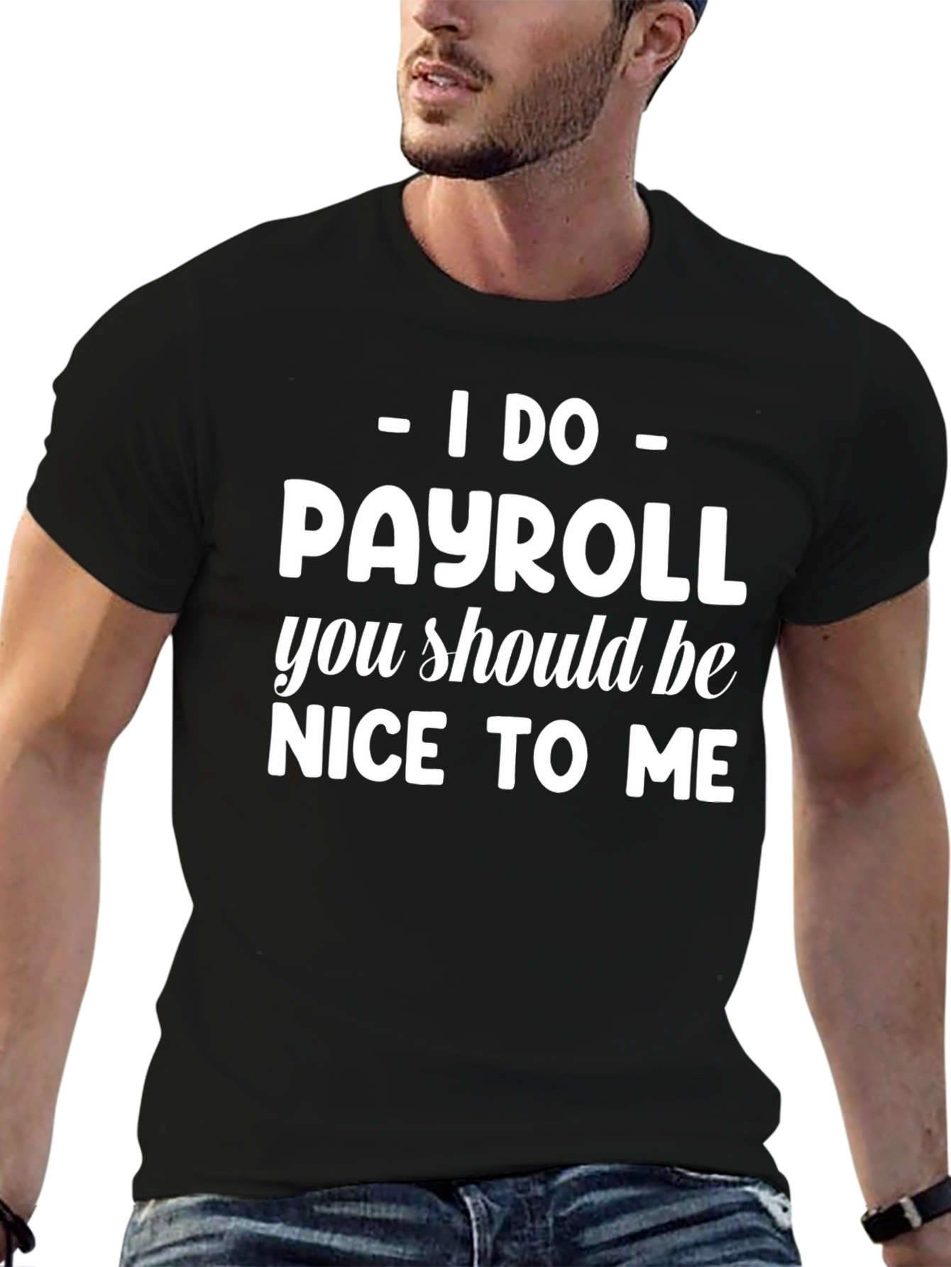I Do Payroll T-Shirt - Funny Work Tee