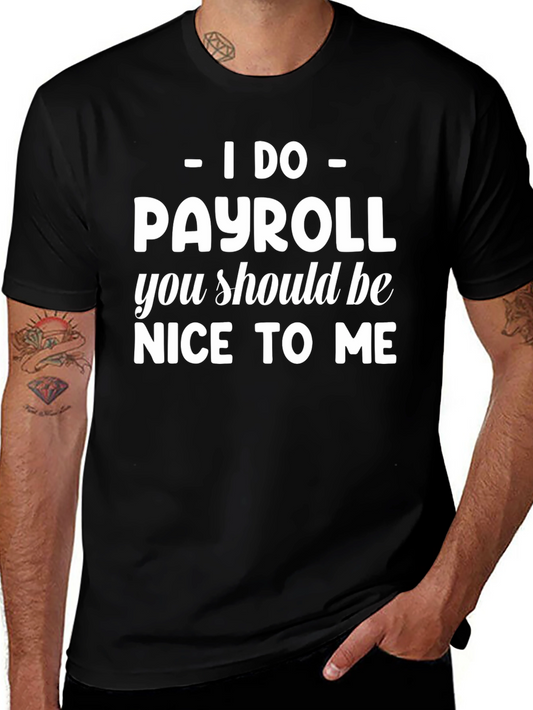 I Do Payroll T-Shirt - Funny Work Tee