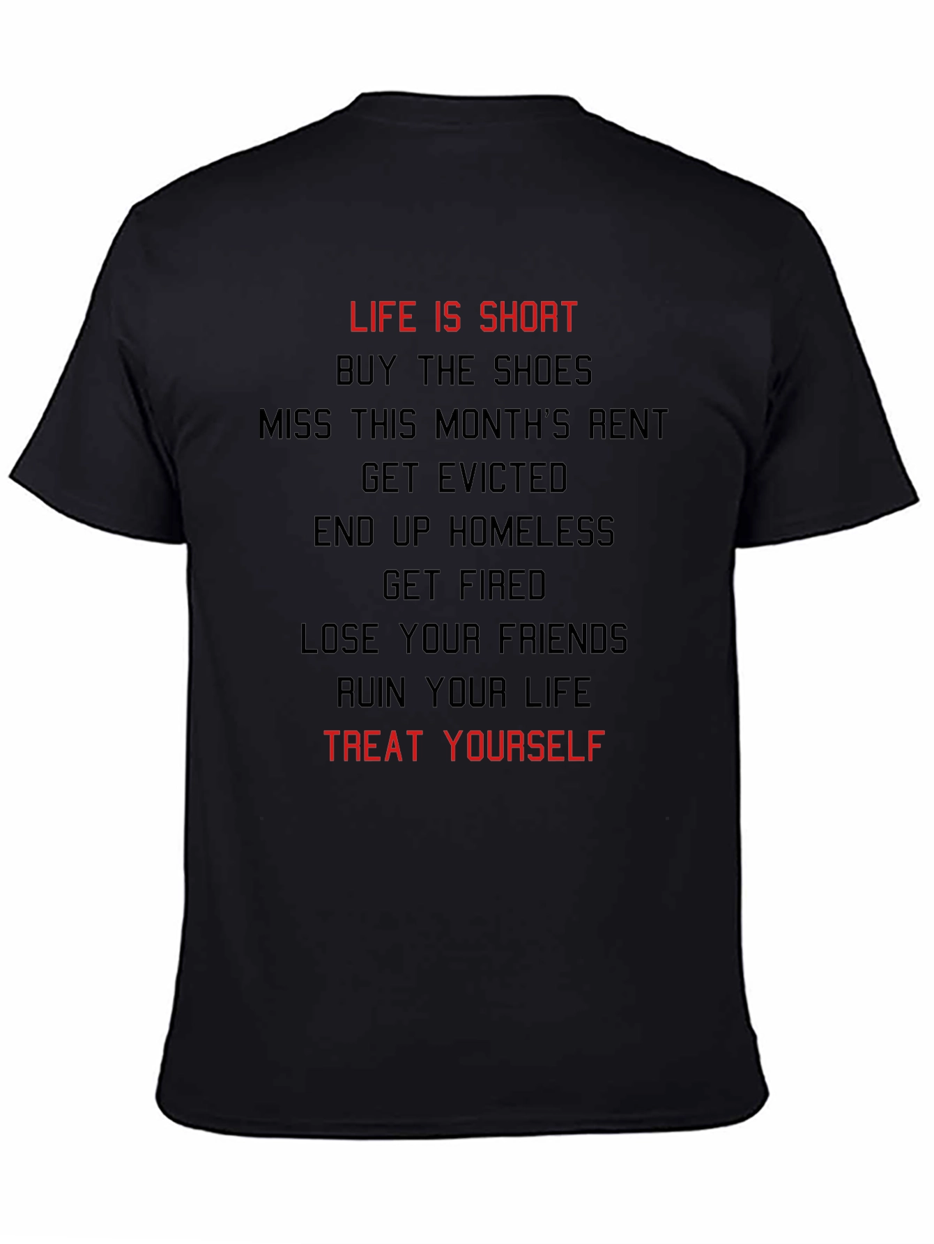 Life Is Short Treat Yourself T-Shirt