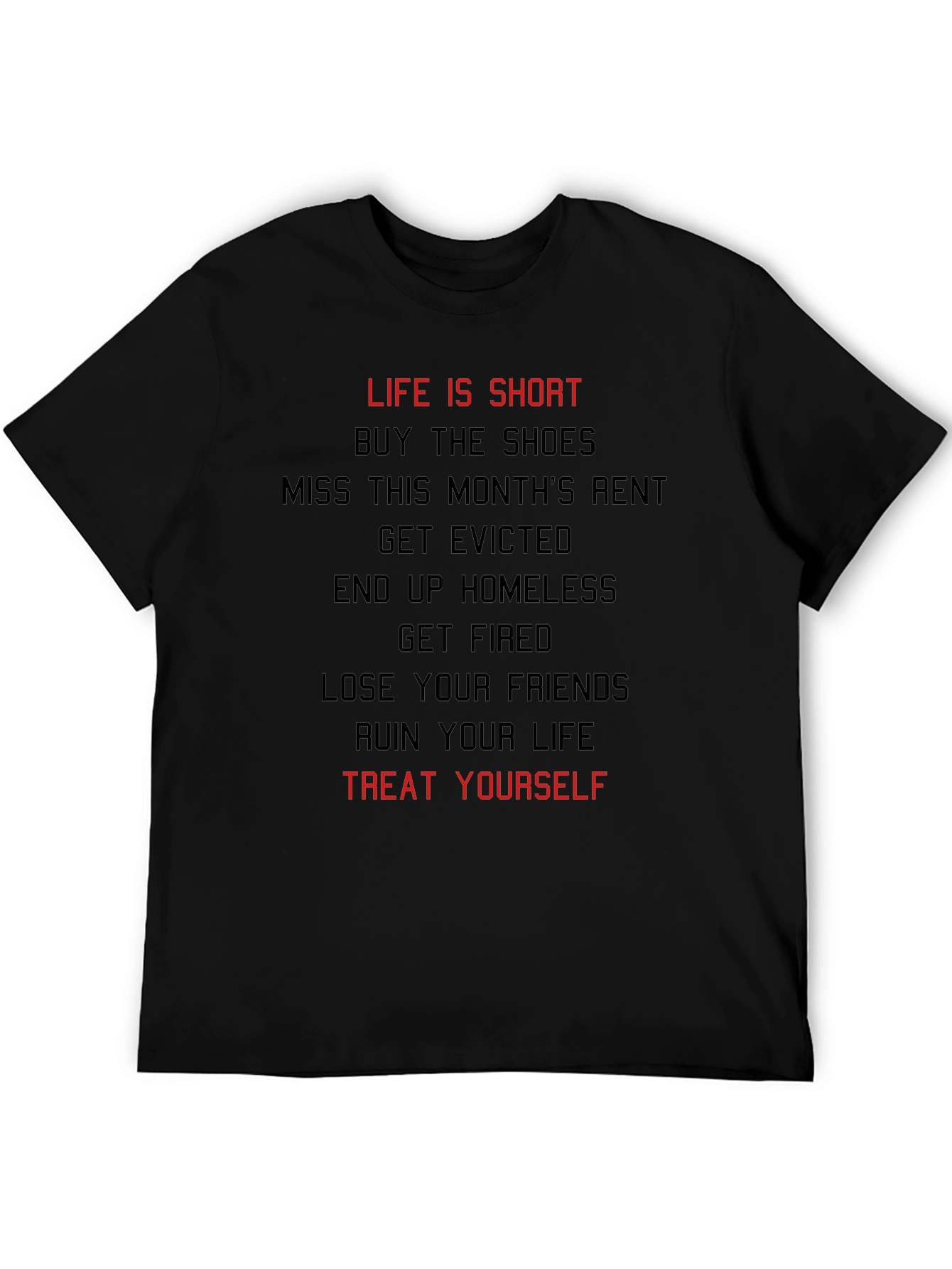 Life Is Short Treat Yourself T-Shirt
