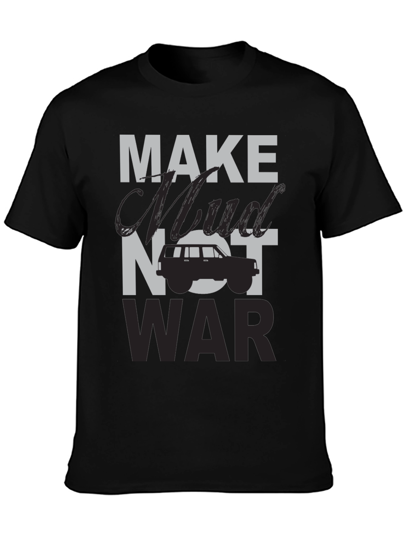 Make Mud Not War T-Shirt