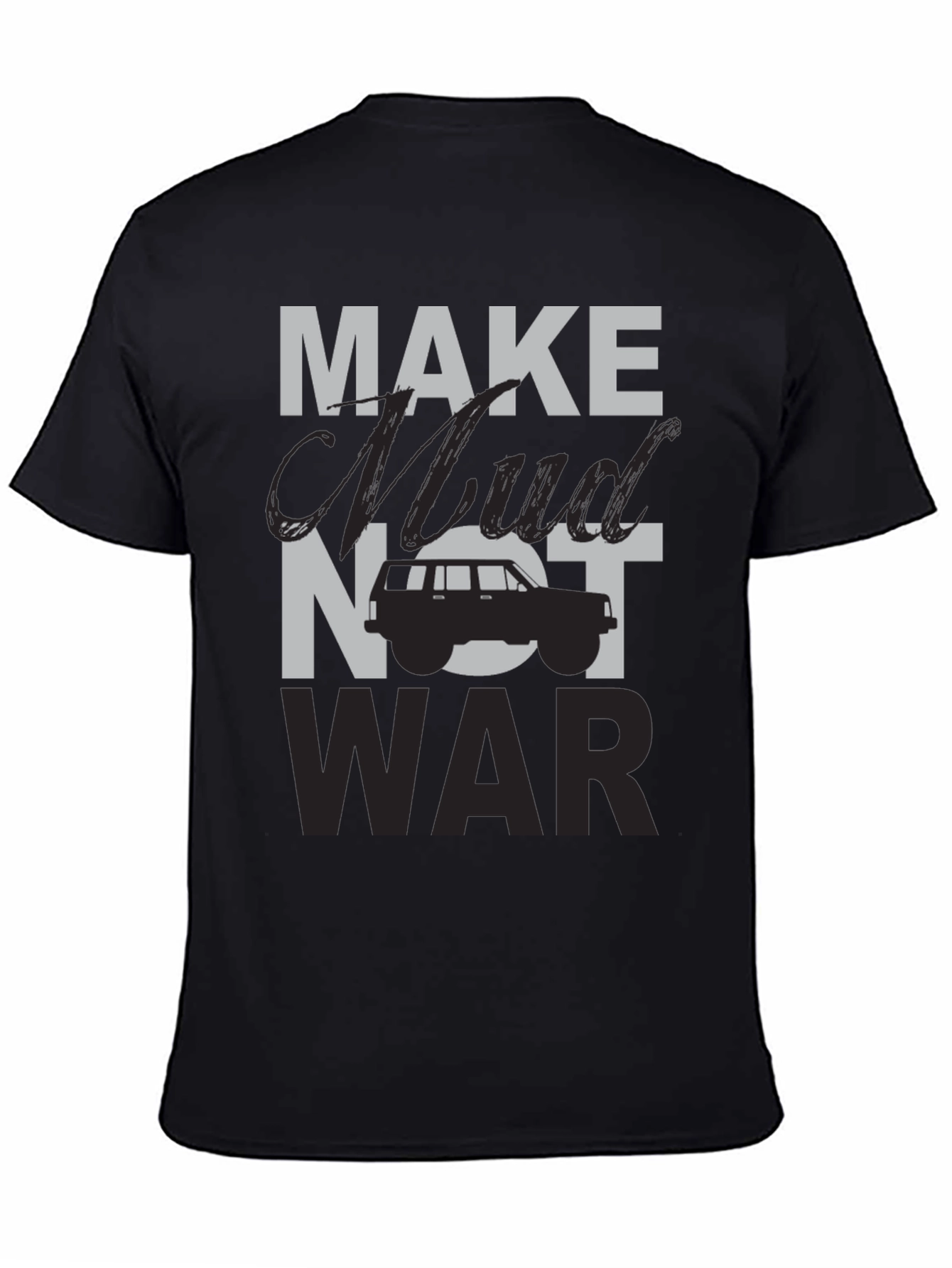 Make Mud Not War T-Shirt