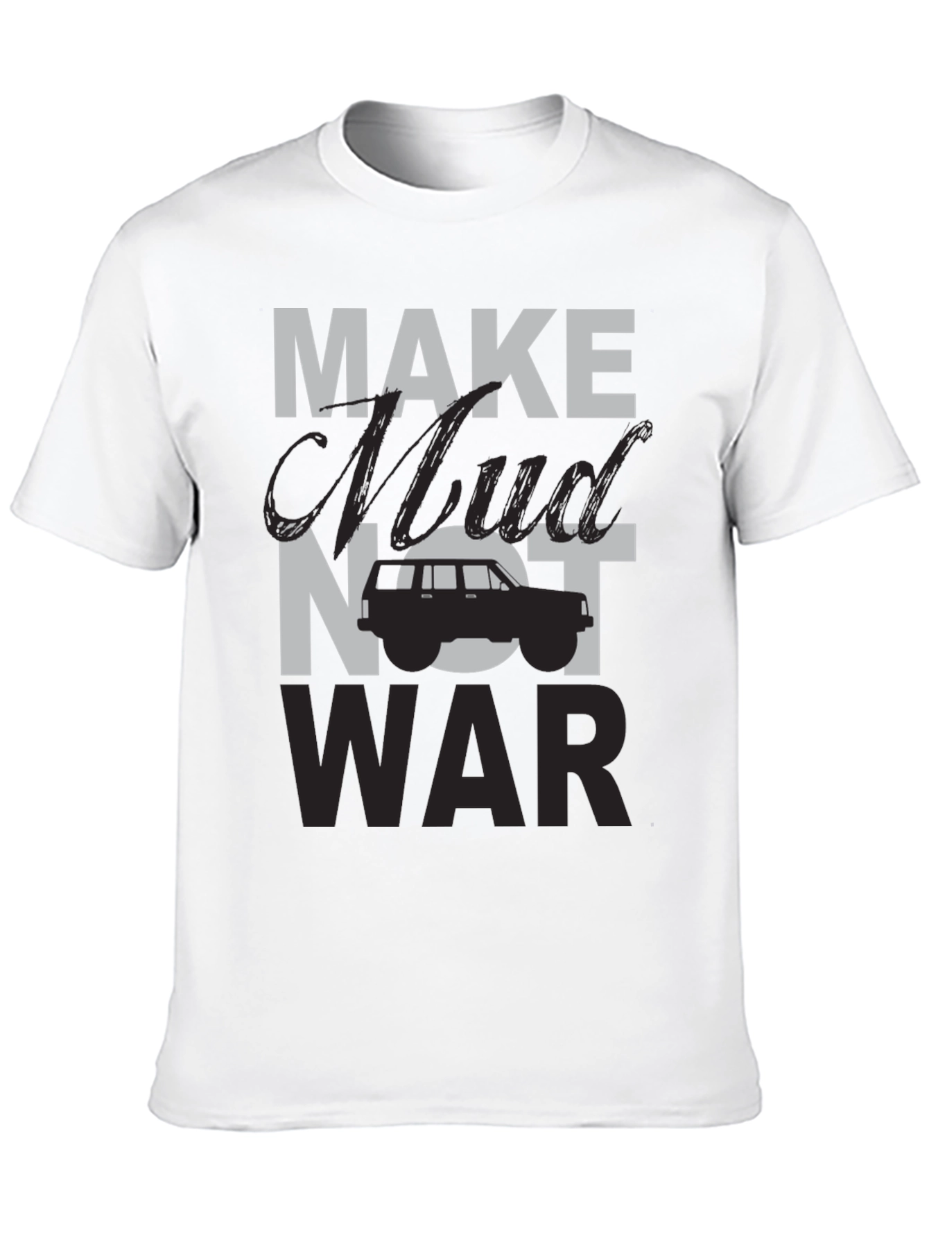 Make Mud Not War T-Shirt