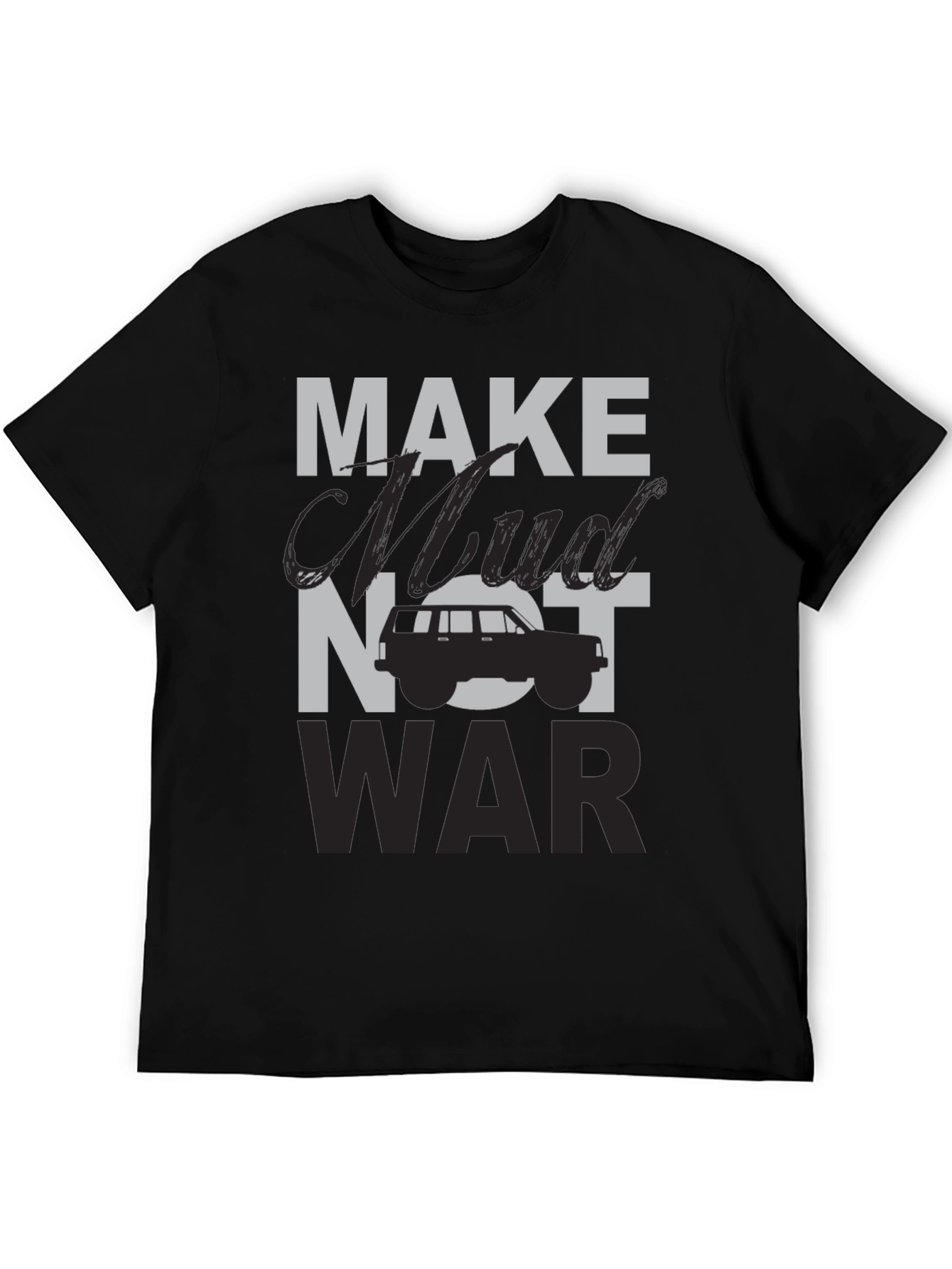 Make Mud Not War T-Shirt