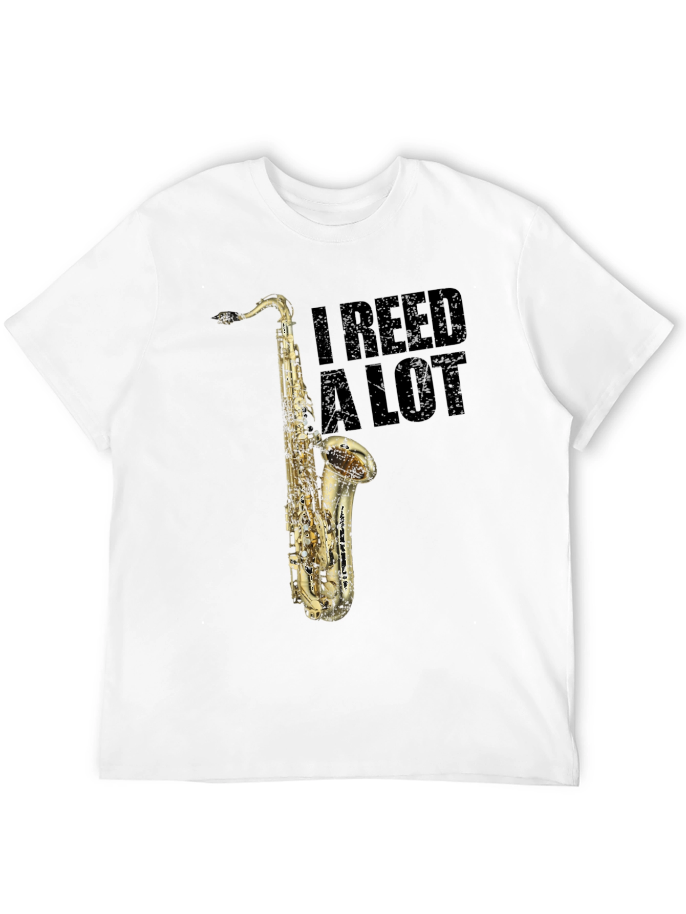 I Reed A Lot Saxophone T-Shirt - Musician Gift