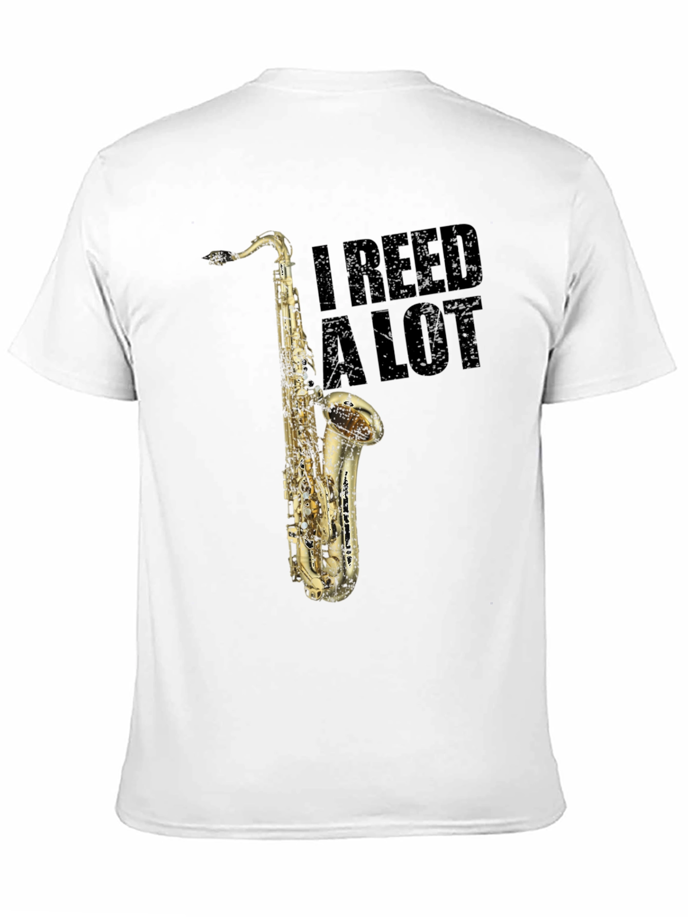 I Reed A Lot Saxophone T-Shirt - Musician Gift