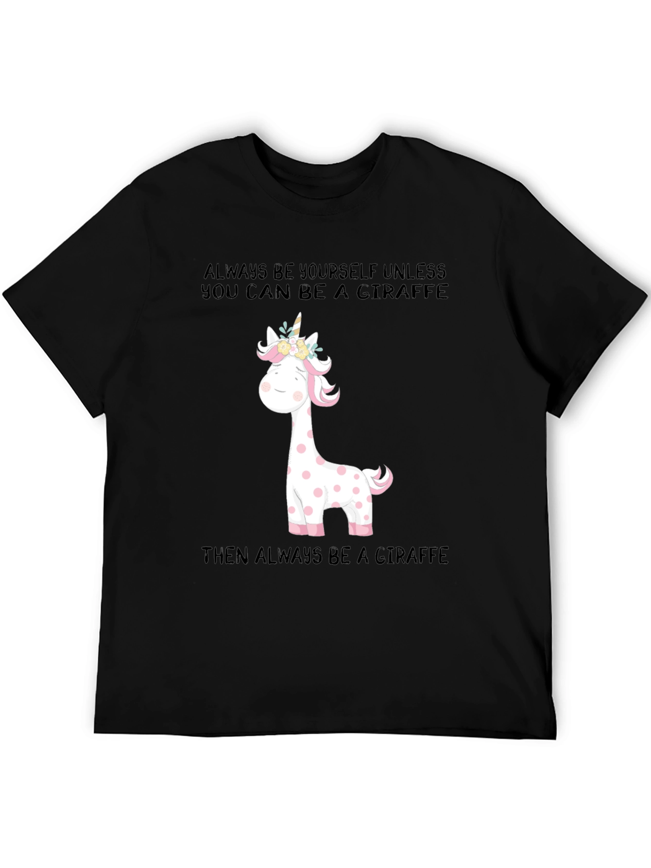 Giraffe Unicorn T-Shirt: Be Yourself!