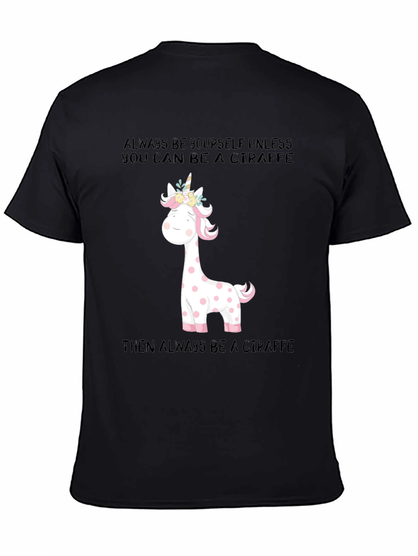 Giraffe Unicorn T-Shirt: Be Yourself!