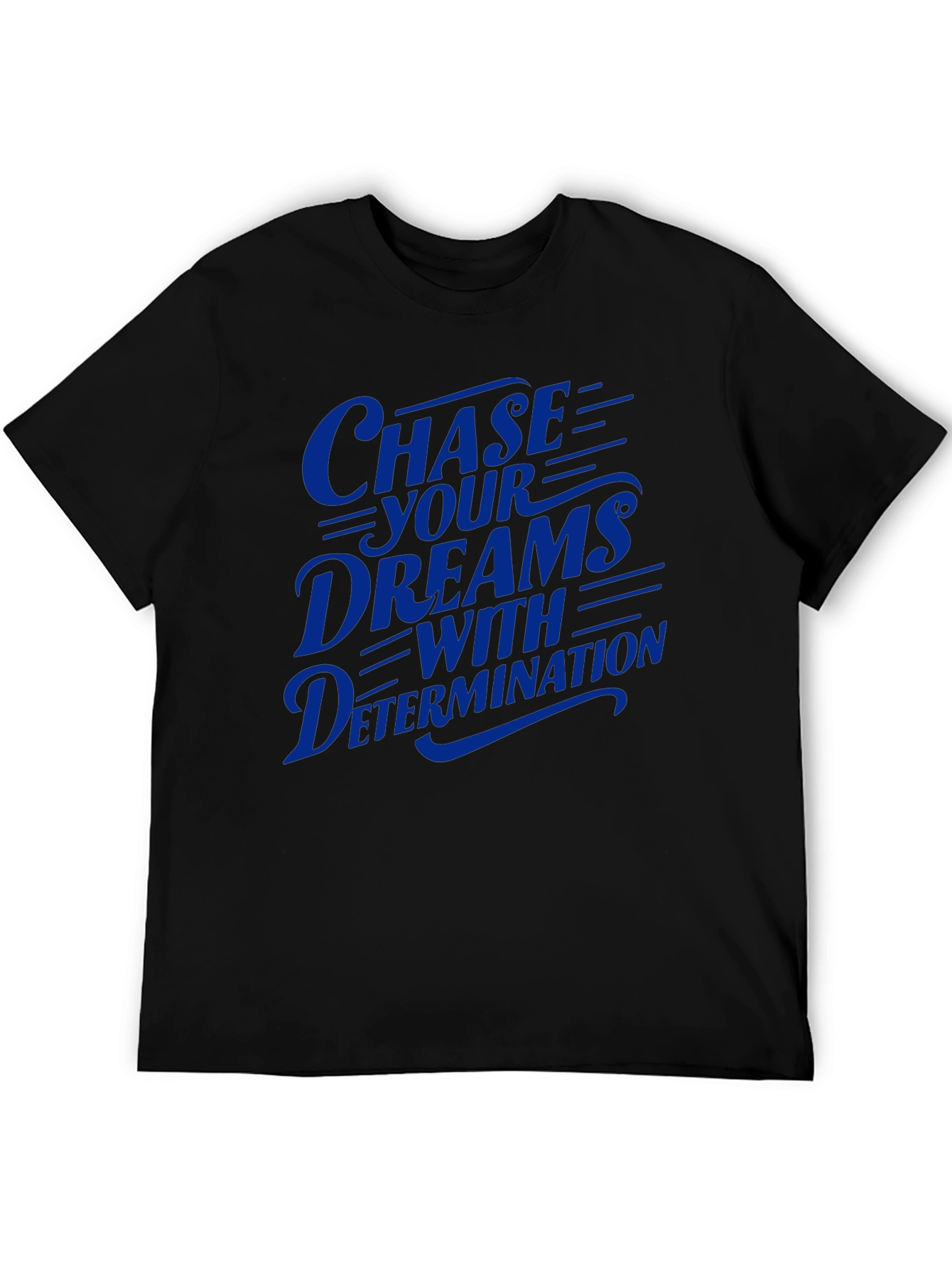 Chase Your Dreams Graphic T-Shirt - Motivational Tee