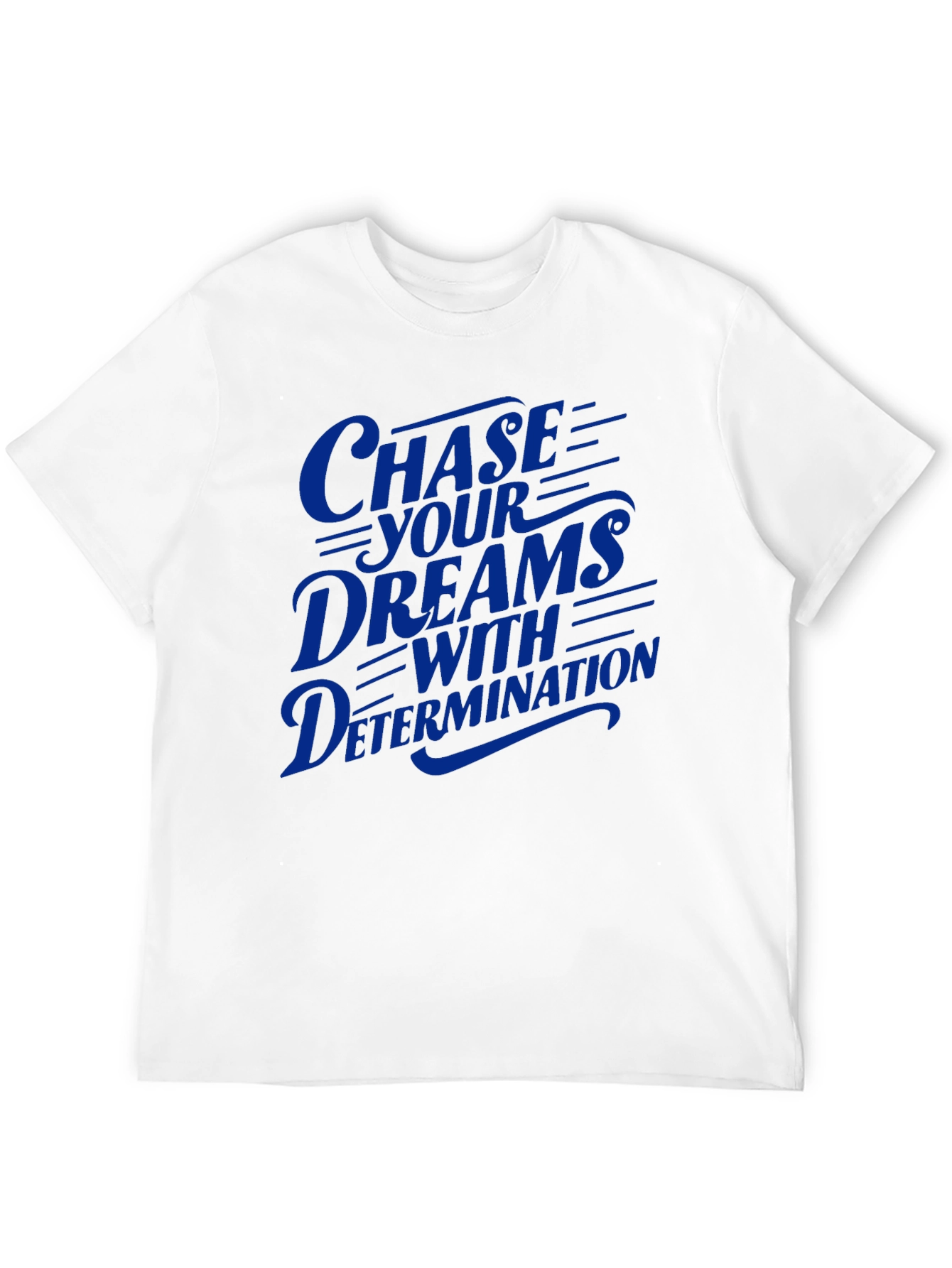 Chase Your Dreams Graphic T-Shirt - Motivational Tee