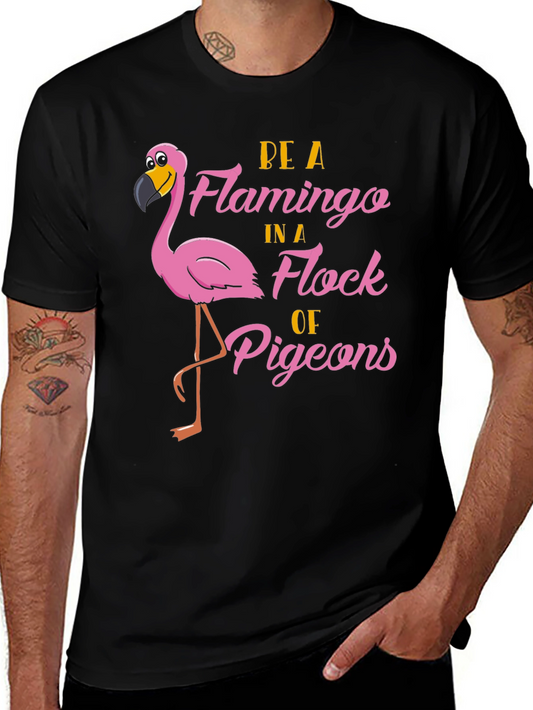 Be a Flamingo T-Shirt