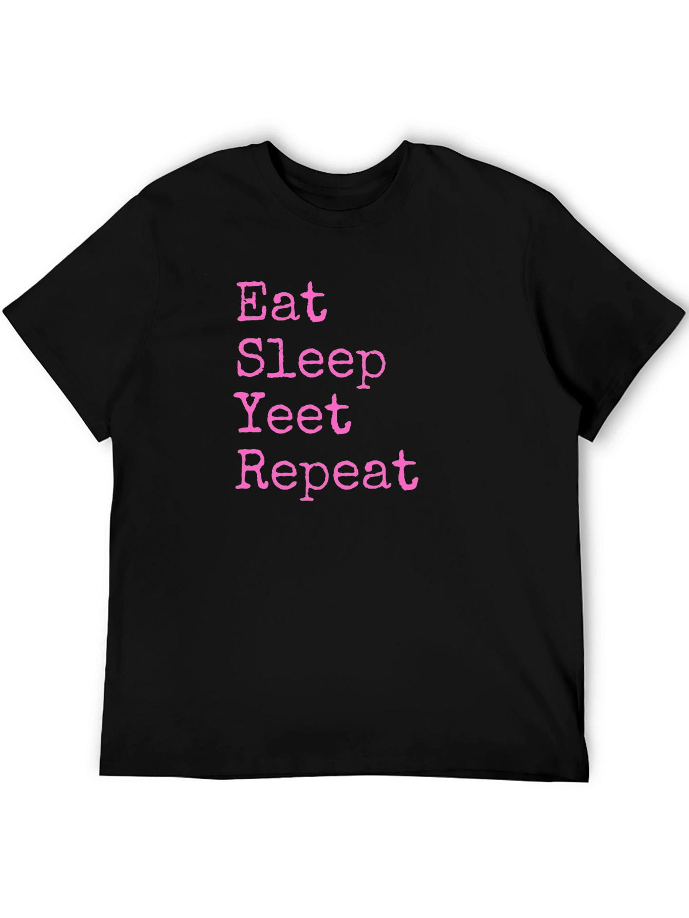 Eat Sleep Yeet Repeat Black T-Shirt