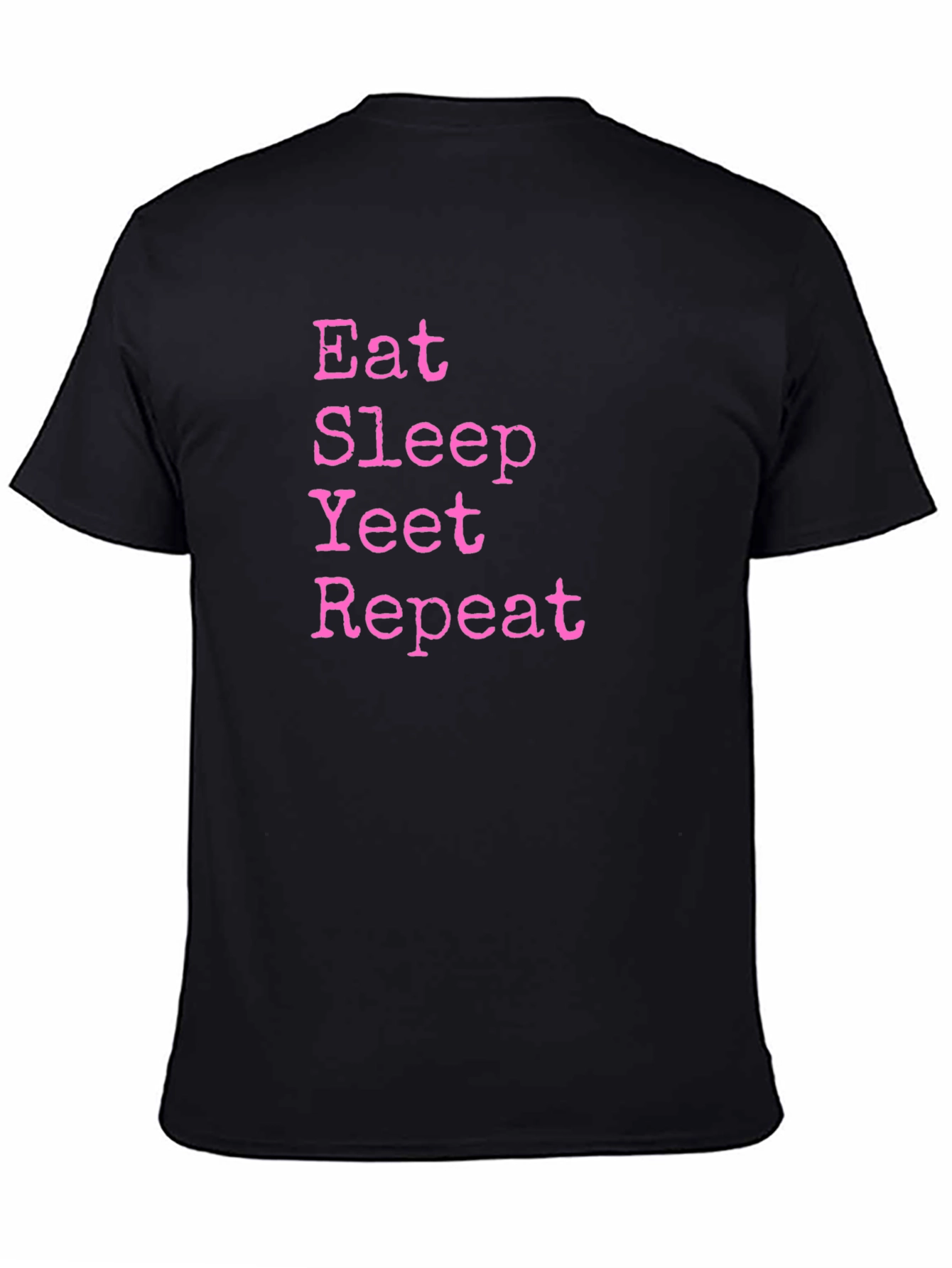 Eat Sleep Yeet Repeat Black T-Shirt