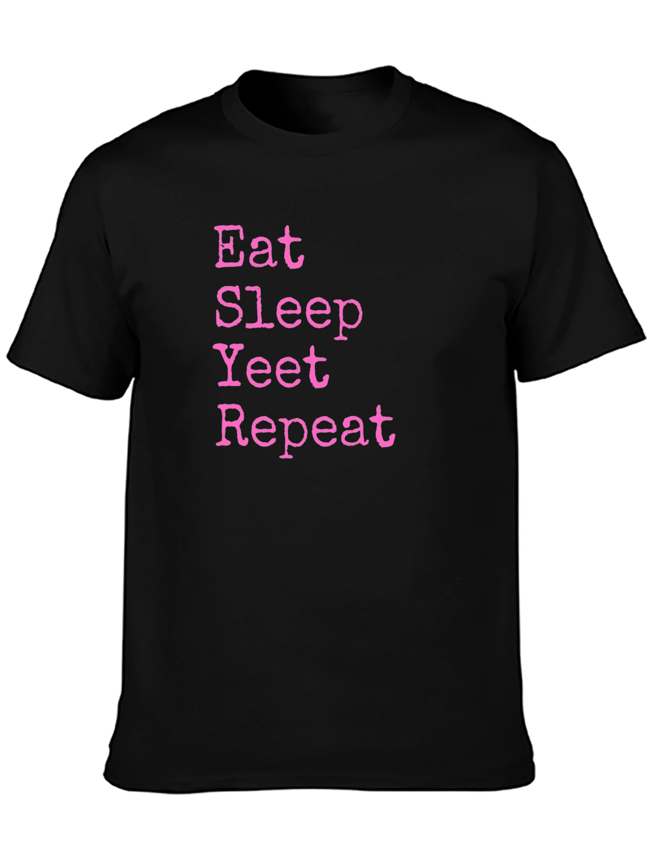 Eat Sleep Yeet Repeat Black T-Shirt