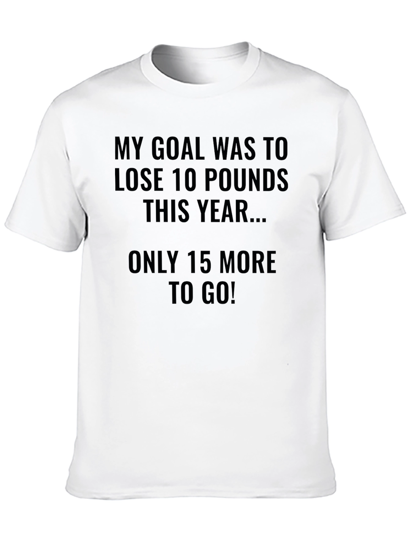 Funny Weight Loss Goal T-Shirt