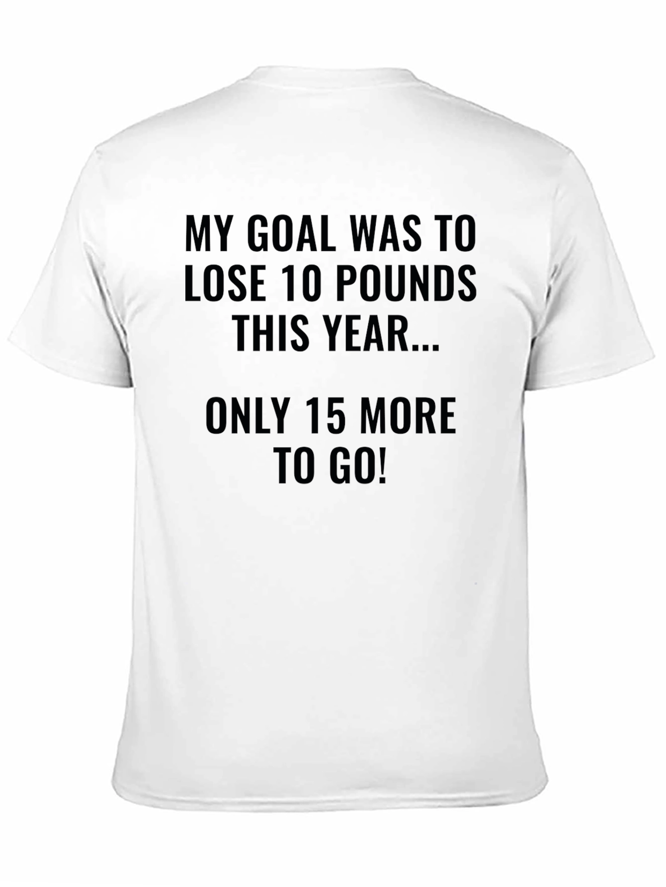 Funny Weight Loss Goal T-Shirt