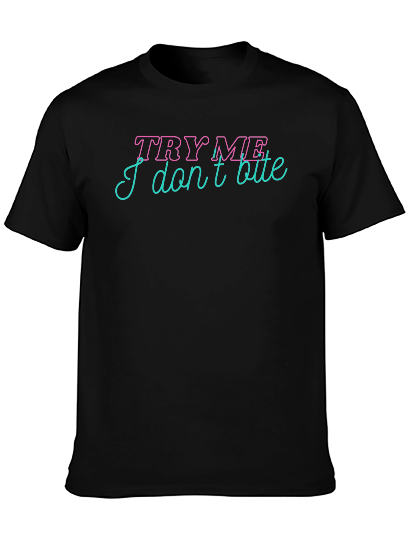 Try Me I Dont Bite Black Graphic Tee